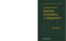 Lecture Notes On Electron Correlation And Magnetism