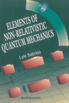 Elements Of Non-relativistic Quantum Mechanics