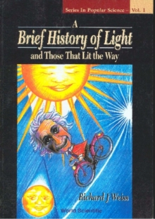 Brief History Of Light And Those That Lit The Way, A