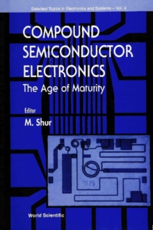 Compound Semiconductor Electronics, The Age Of Maturity