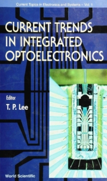 Current Trends In Integrated Optoelectronics