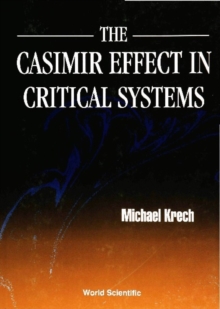 Casimir Effect In Critical Systems, The