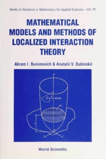 Mathematical Models And Methods Of Localized Interaction Theory