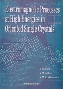 Electromagnetic Processes At High Energies In Oriented Single Crystals