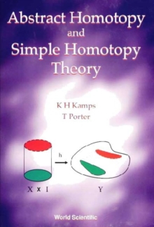 Abstract Homotopy And Simple Homotopy Theory