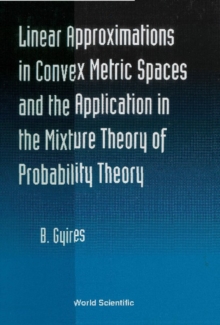 Linear Approximations In Convex Metric Spaces And The Applicatn In The Mixture Theory Of Probability