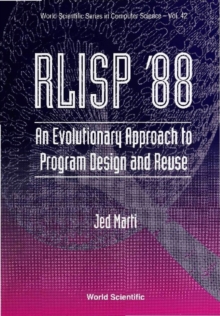 Rlisp '88: An Evolutionary Approach To Program Design And Reuse