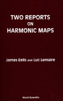 Two Reports On Harmonic Maps