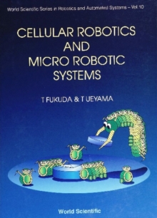 Cellular Robotics And Micro Robotic Systems