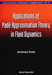 Applications Of Pade' Approximation Theory In Fluid Dynamics