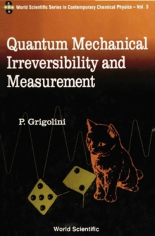 Quantum Mechanical Irreversibility And Measurement