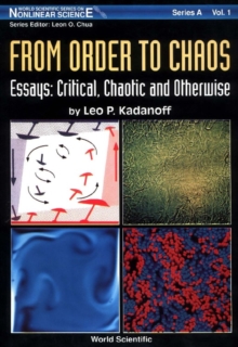 From Order To Chaos - Essays: Critical, Chaotic And Otherwise: