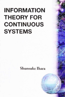 Information Theory For Continuous Systems