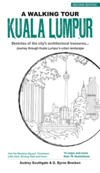 A Walking Tour Kuala Lumpur, Paperback / softback Book A Walking Tour Kuala Lumpur, Paperback / softback Book