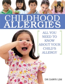 Childhood Allergies : All You Need to Know About Your Child's Allergy