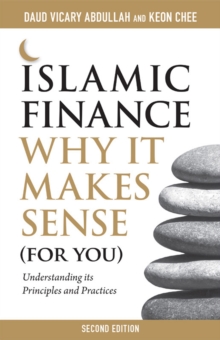 Islamic Finance : Why It Makes Sense (For You) 2nd Edition