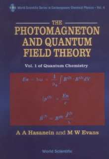 Photomagneton And Quantum Field Theory, The - Volume 1 Of Quantum Chemistry