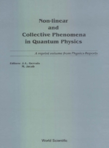 Non-linear And Collective Phenomena In Quantum Physics: A Reprint Volume From Physics Reports