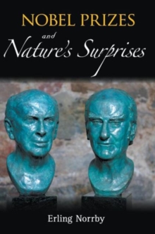 Nobel Prizes And Nature's Surprises, Hardback Book Nobel Prizes And Nature's Surprises, Hardback Book