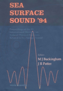 Sea Surface Sound '94 - Proceedings Of The Iii International Meeting On Natural Physical Processes Related To Sea Surface Sound