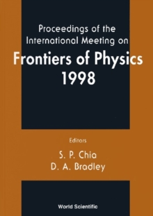 Frontiers Of Physics 1998, Proceedings Of The Intl Mtg