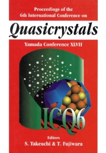 Quasicrystals: Proceedings Of The 6th International Conference (Yamada Conference Xl Vii)