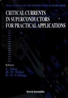 Critical Currents In Superconductors For Practical Applications - Proceedings Of The International Workshop