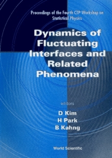 Dynamics Of Fluctuating Interfaces And Related Phenomena: Proceedings Of The 4th Ctp Workshop On Statistical