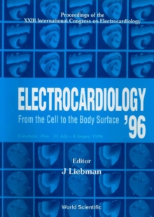 Electrocardiology '96: From The Cell To The Body Surface: Proceedings Of The Xxiii International Congress On Electroc