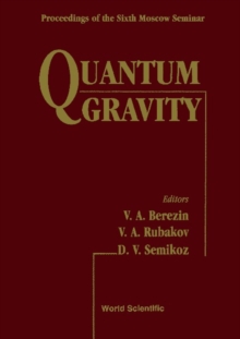 Quantum Gravity: Proceedings Of The Sixth Moscow Quantum Gravity Seminar