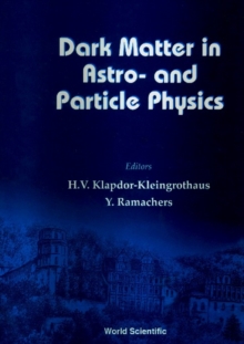 Dark Matter In Astro- And Particle Physics, Dark '96