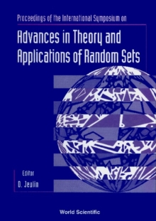 Advances In Theory And Applications Of Random Sets: Proceedings Of The Symposium