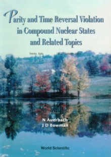 Parity And Time Reversal Violation In Compound Nuclear States And Related Topics: Proceedings Of The International