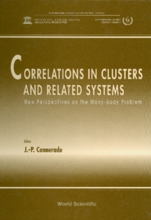 Correlations In Clusters And Related Systems, New Perspectives On The Many-body Problem