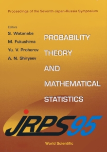 Probability Theory And Mathematical Statistics - Proceedings Of The 7th Japan-russia Symposium