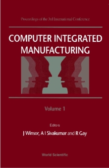 Computer Integrated Manufacturing - Proceedings Of The 3rd International Conference (In 2 Volumes)