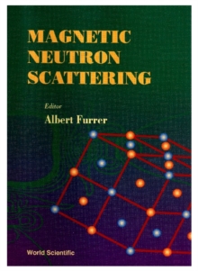 Magnetic Neutron Scattering: Proceedings Of The Third Summer School On Neutron Scattering