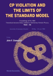 Cp Violation And The Limits Of The Standard Model - Proceedings Of The 1994 Theoretical Advanced Study Institute In Elementary Particle Physics (Tasi-94)