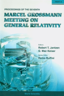 Seventh Marcel Grossmann Meeting, The: On Recent Developments In Theoretical And Experimental General Relativity, Gravitation, And Relativistic Field Theories - Proceedings Of The 7th Marcel Grossmann