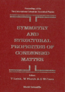 Symmetry And Structural Properties Of Condensed Matter, Proceedings Of The 3rd International School On Theoretical Physics