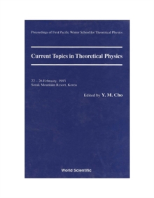 Current Topics In Theoretical Physics - Proceedings Of The First Pacific Winter School For Theoretical Physics