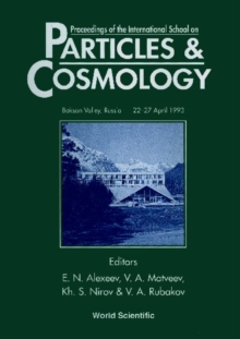 Particles And Cosmology - Proceedings Of The International School