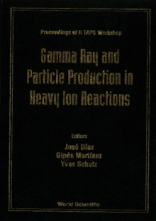 Gamma Ray And Particle Production In Heavy Ion Reactions - Proceedings Of Ii Taps Workshop