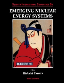 Emerging Nuclear Energy Ststems: Icenes '93 - Proceedings Of The Seventh International Conference