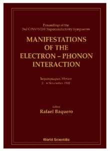 Manifestations Of The Electron-phonon Interaction - Proceedings Of The Second Cinvestav Superconductivity Symposium