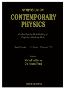 Contemporary Physics: Celebrating The 65th Birthday Of Professor Abraham Klein