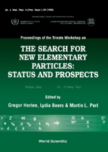 Search For New Elementary Particles, The: Status And Prospect - Proceedings Of The Trieste Workshop