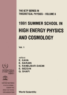 High Energy Physics And Cosmology - Proceedings Of The 1991 Summer School (In 2 Volumes)