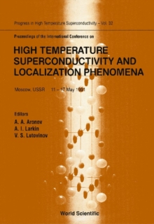 High Temperature Superconductivity And Localization Phenomena, Proceedings Of The International Conference