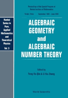 Algebraic Geometry And Algebraic Number Theory -Procs Of The Spcial Prg At The Nankai Institute Of Maths